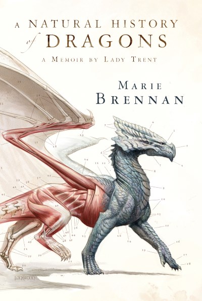 Marie Brennan/A Natural History of Dragons@ A Memoir by Lady Trent